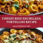 Cheesy Beef Enchilada Tortellini Recipe