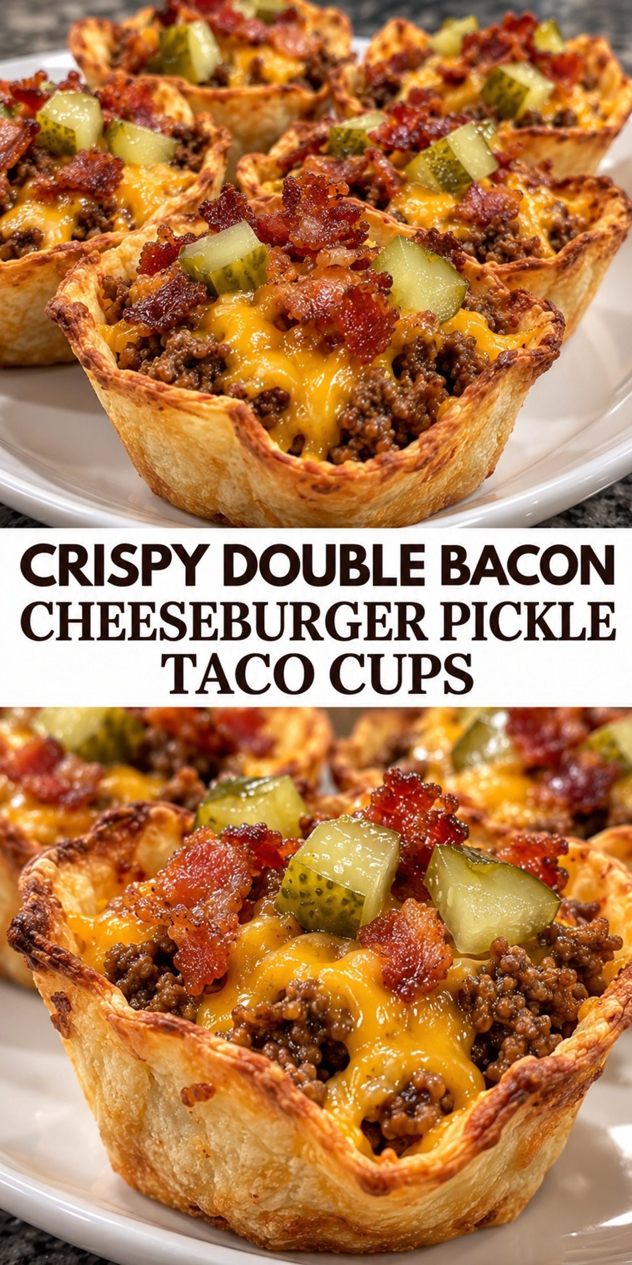 Crispy Double Bacon Cheeseburger Pickle Taco Cups